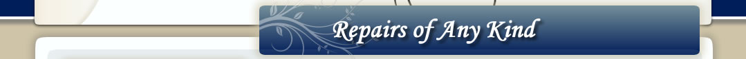 Repairs of Any Kind